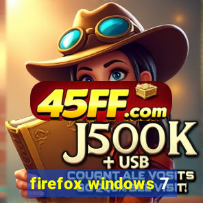 firefox windows 7